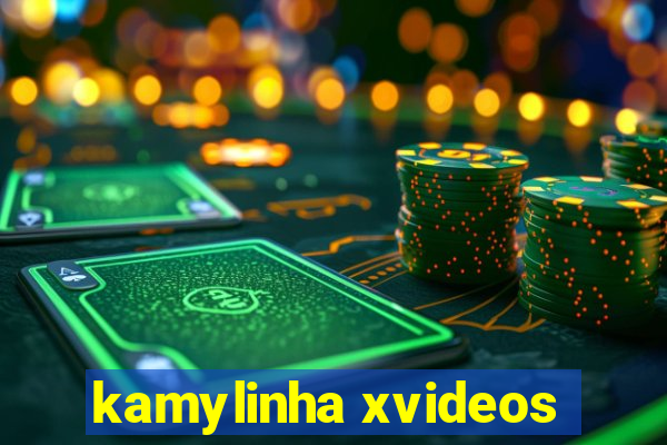 kamylinha xvideos